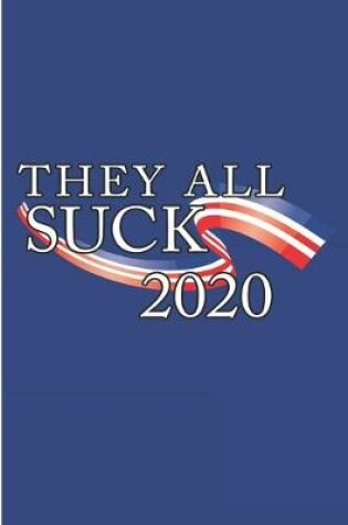 Cover of They All Suck 2020