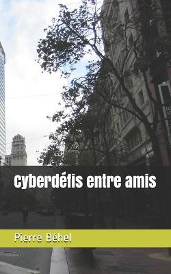 Cover of Cyberdéfis entre amis