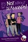 Book cover for It's Not About the Diamonds!