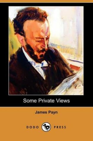 Cover of Some Private Views (Dodo Press)