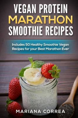 Book cover for VEGAN PROTEIN MARATHON SMOOTHIE Recipes