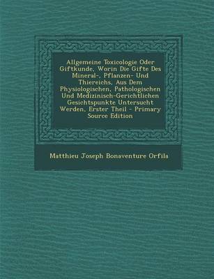 Book cover for Allgemeine Toxicologie Oder Giftkunde, Worin Die Gifte Des Mineral-, Pflanzen- Und Thiereichs, Aus Dem Physiologischen, Pathologischen Und Medizinisch