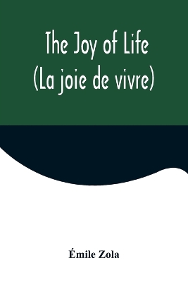 Book cover for The Joy of Life (La joie de vivre)