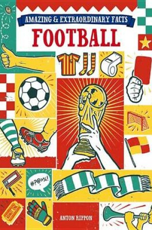 Cover of Amazing & Extraordinary Facts - Football