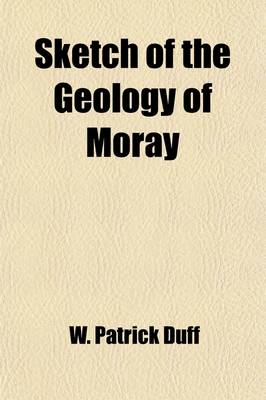 Book cover for Sketch of the Geology of Moray