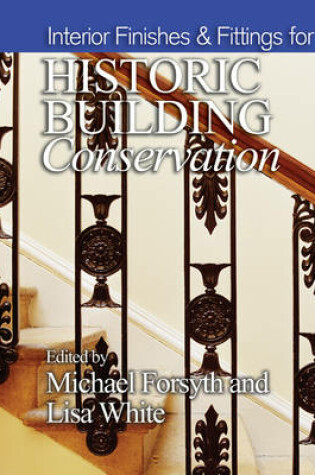 Cover of Interior Finishes and Fittings for Historic Building Conservation