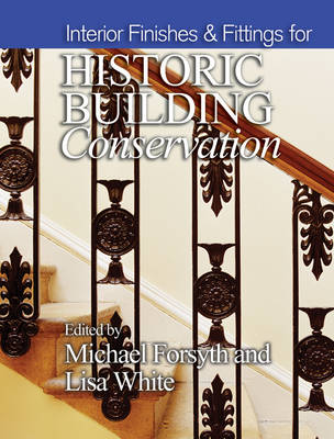 Book cover for Interior Finishes and Fittings for Historic Building Conservation