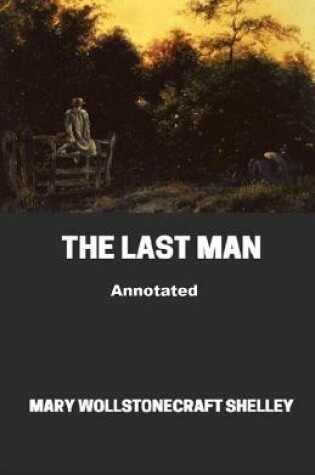 Cover of The Last Man Annotatedillustrated