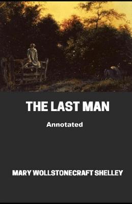 Book cover for The Last Man Annotatedillustrated