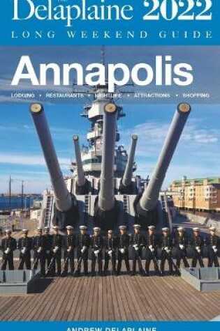 Cover of Annapolis - The Delaplaine 2022 Long Weekend Guide