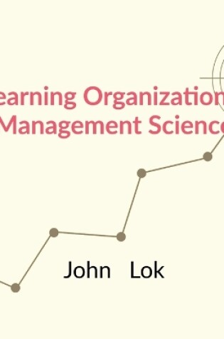 Cover of Learning Organizational Management Science