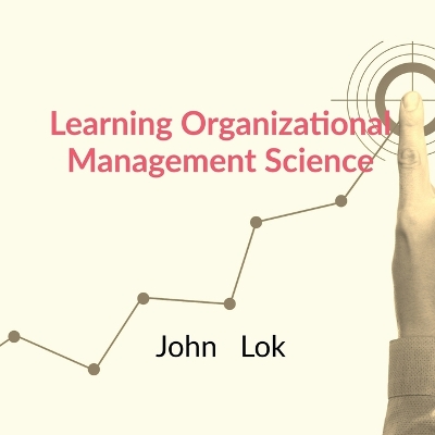 Book cover for Learning Organizational Management Science