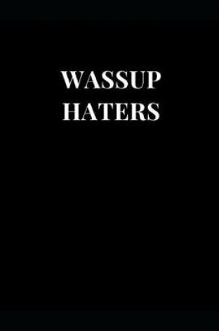 Cover of Wassup Haters