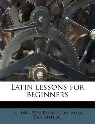 Book cover for Latin Lessons for Beginners