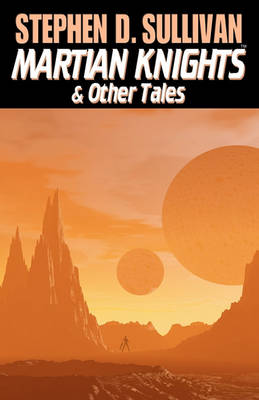 Book cover for Martian Knights & Other Tales