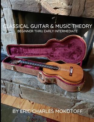 Book cover for Classical Guitar and Music Theory Beginner thru Early Intermediate