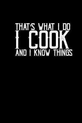 Book cover for That's what I do I cook and I know things