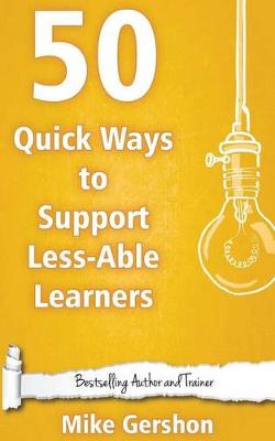 Book cover for 50 Quick Ways to Support Less-Able Learners