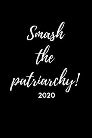 Cover of Smash The Patriarchy! 2020