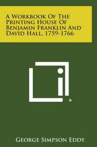 Cover of A Workbook of the Printing House of Benjamin Franklin and David Hall, 1759-1766