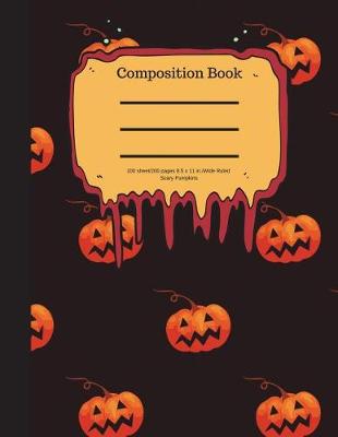Book cover for Composition Book 100 Sheet/200 Pages 8.5 X 11 In.-Wide Ruled- Scary Pumpkins