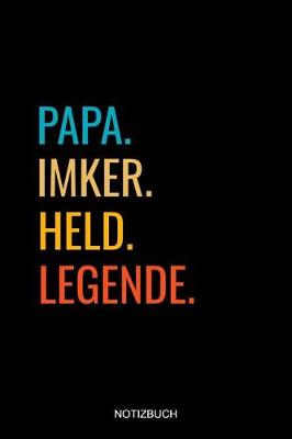 Book cover for Papa Imker Held Legende Notizbuch