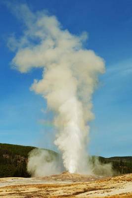 Book cover for Old Faithful Geyser in Yellowstone National Park Journal