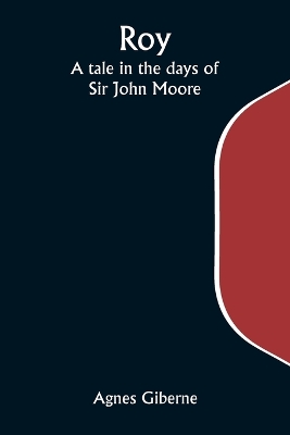 Book cover for Roy; A tale in the days of Sir John Moore