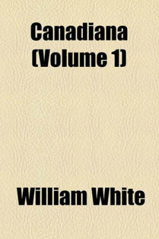 Cover of Canadiana (Volume 1)