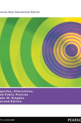 Cover of Agendas, Alternatives, and Public Policies, Update Edition, with an Epilogue on Health Care: Pearson New International Edition