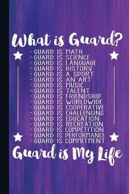 Book cover for What Is Guard Guard Is My Life