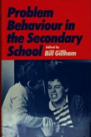 Cover of Problem Behaviour in the Secondary School