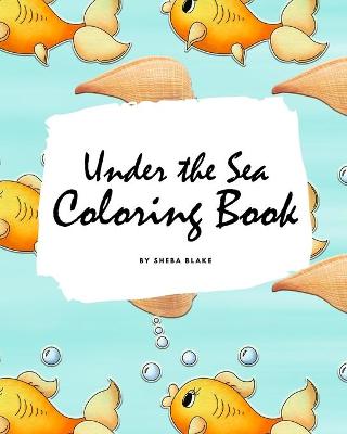 Book cover for Under the Sea Coloring Book for Children (8x10 Coloring Book / Activity Book)