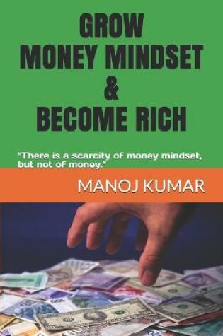 Cover of Grow Money Mindset & Become Rich