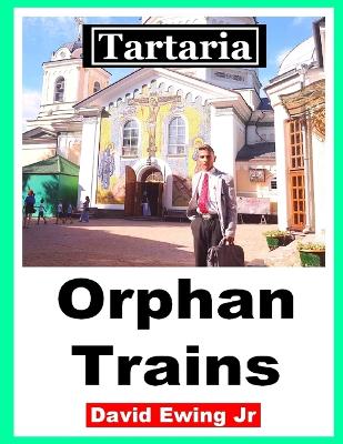 Book cover for Tartaria - Orphan Trains