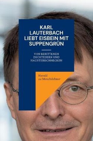 Cover of Karl Lauterbach liebt Eisbein mit Suppengrün