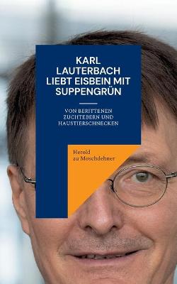 Book cover for Karl Lauterbach liebt Eisbein mit Suppengrün