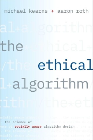 Cover of The Ethical Algorithm