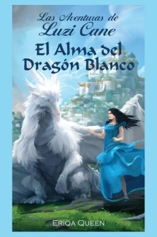Cover of El Alma del Dragón Blanco