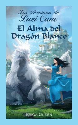 Book cover for El Alma del Dragón Blanco