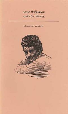 Cover of Anne Wilkinson and Her Works