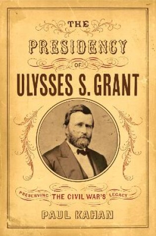 Cover of The Presidency of Ulysses S. Grant