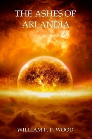 Cover of The Ashes of Arlandia