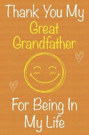 Cover of Thank You My GreatGrandfather For Being In My Life
