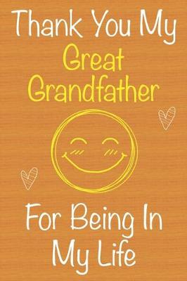 Book cover for Thank You My GreatGrandfather For Being In My Life