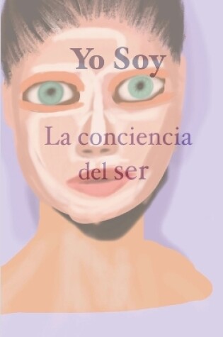 Cover of Yo soy la conciencia del ser