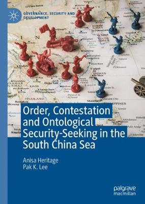 Cover of Order, Contestation and Ontological Security-Seeking in the South China Sea