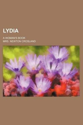 Cover of Lydia; A Woman's Book