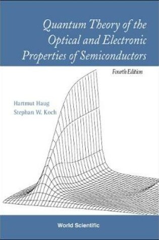 Cover of Quantum Theory Of The Optical And Electronic Properties Of Semiconductors (4th Edition)