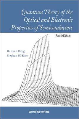 Book cover for Quantum Theory Of The Optical And Electronic Properties Of Semiconductors (4th Edition)